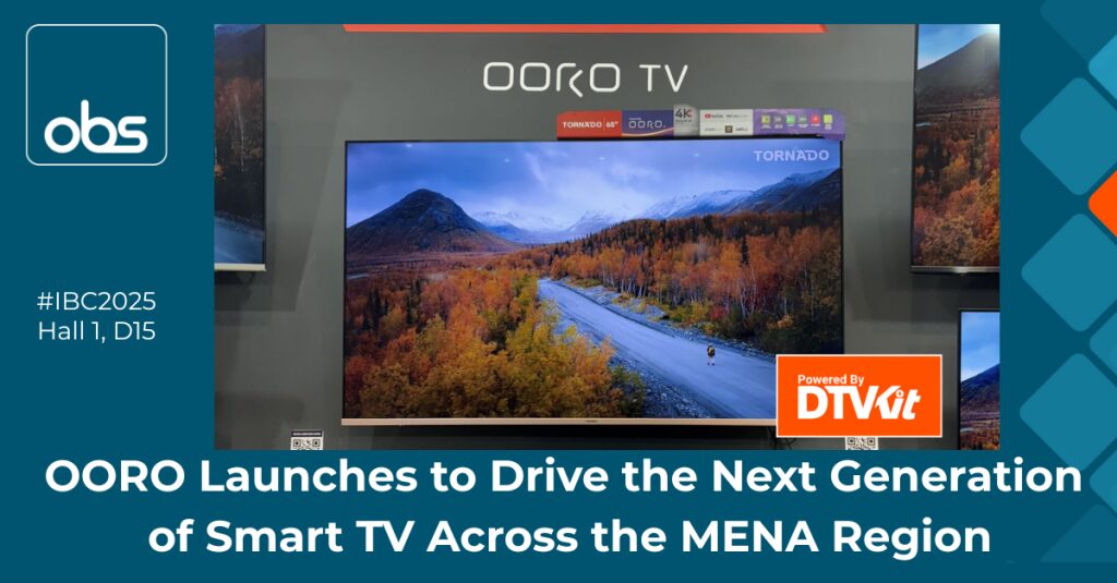 OORO, Powered by DTVKit, Launches to Drive the Next Generation of Smart TV Across the MENA Region